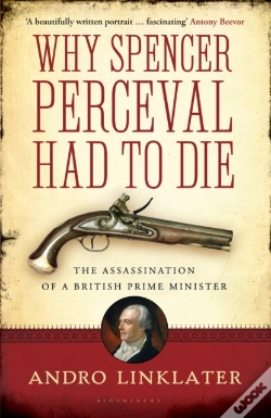 Capa do artigo Why Spencer Perceval Had To Die