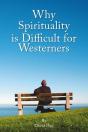 Why Spirituality Is Difficult For Westeners - Preview