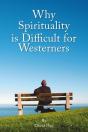 Why Spirituality Is Difficult For Westeners - Preview
