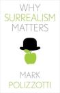 Why Surrealism Matters - Preview