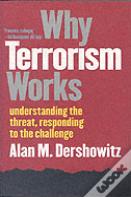 Why Terrorism Works
