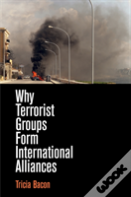 Why Terrorist Groups Form International Alliances
