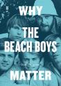 Why The Beach Boys Matter - Preview