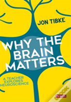 Why The Brain Matters