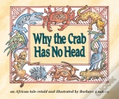 Why The Crab Has No Head