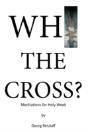 Why The Cross?: Meditations For Holy Wee - Preview