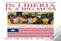 Why The Education System In Liberia Is A Big Mess