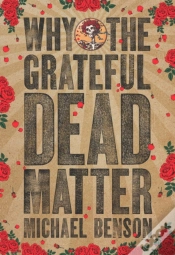 Capa do artigo Why The Grateful Dead Matter