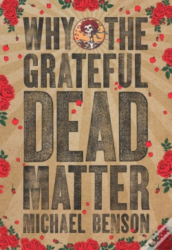 Capa do artigo Why The Grateful Dead Matter