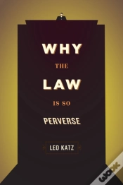 Capa do artigo Why The Law Is So Perverse