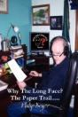 Why The Long Face? The Paper Trail - Preview