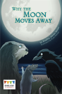 Why The Moon Moves Away - Preview
