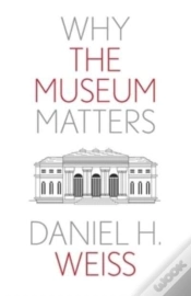 Capa do artigo Why The Museum Matters
