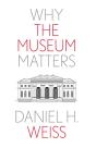 Why The Museum Matters - Preview
