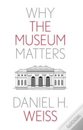 Why The Museum Matters