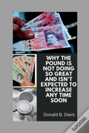 Capa do artigo Why The Pound Is Not Doing So Great And  Isn