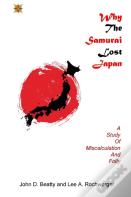 Why The Samurai Lost Japan