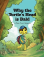 Why The Turtle'S Head Is Bald - Preview