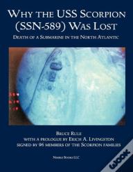 Why The Uss Scorpion (Ssn 589) Was Lost