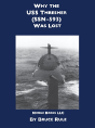 Why The Uss Thresher (Ssn 593) Was Lost - Preview