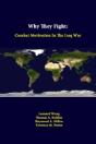 Why They Fight: Combat Motivation In The Iraq War - Preview