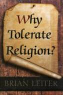 Why Tolerate Religion?