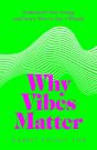 Why Vibes Matter - Preview