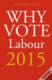 Capa do artigo Why Vote Labour 2015