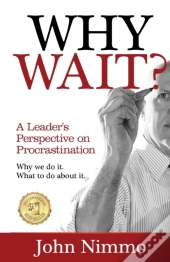 Why Wait?