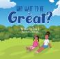 Why Wait To Be Great? - Preview