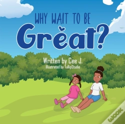 Capa do artigo Why Wait To Be Great?
