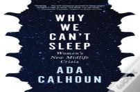 Why We Can'T Sleep