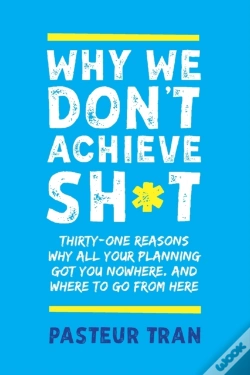 Capa do artigo Why We Don'T Achieve Sh*T