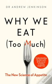 Capa do artigo Why We Eat (Too Much)