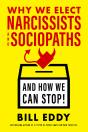 Why We Elect Narcissists And Sociopaths-And How We Can Stop! - Preview
