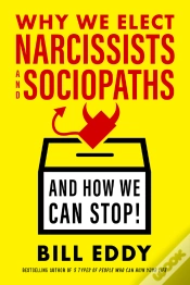Capa do artigo Why We Elect Narcissists And Sociopaths-And How We Can Stop!