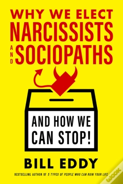 Capa do artigo Why We Elect Narcissists And Sociopaths-And How We Can Stop!