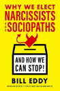 Why We Elect Narcissists And Sociopaths?And How We Can Stop - Preview