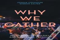 Why We Gather