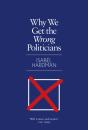 Why We Get The Wrong Politicians - Preview