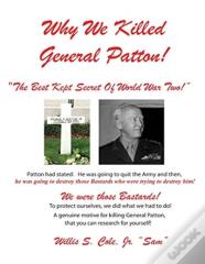Why We Killed Patton!