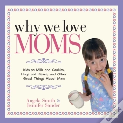 Capa do artigo Why We Love Moms