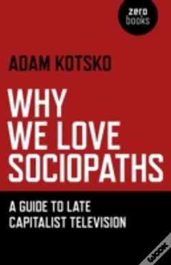 Capa do artigo Why We Love Sociopaths Â€“ A Guide To Late Capitalist Television