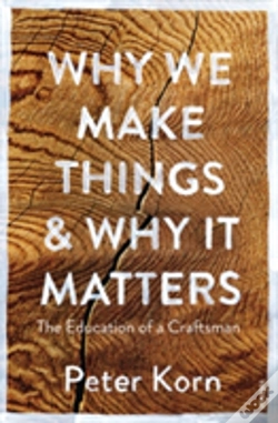 Capa do artigo Why We Make Things And Why It Matters