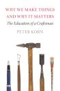 Why We Make Things And Why It Matters - Preview