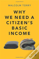 Why We Need A Citizenâ€™S Basic Income