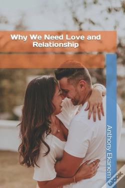 Capa do artigo Why We Need Love And Relationship