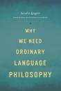 Why We Need Ordinary Language Philosophy - Preview
