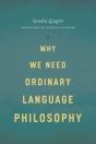 Why We Need Ordinary Language Philosophy - Preview