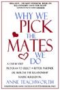 Why We Pick The Mates We Do: A Step By Step Program To Select A Better Partner Or Improve The Relationship You Are Already In - Preview